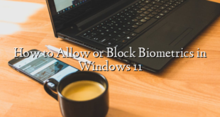 How to Allow or Block Biometrics in Windows 11