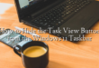 How to Hide the Task View Button from the Windows 11 Taskbar