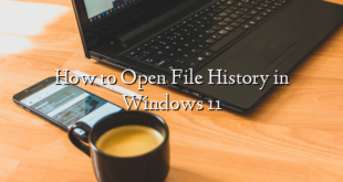 How to Open File History in Windows 11