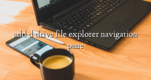 add d drive file explorer navigation pane