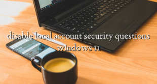 disable local account security questions windows 11